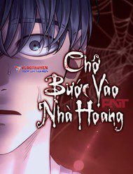 cho-buoc-vao-nha-hoang-34398