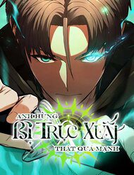 anh-hung-bi-truc-xuat-that-qua-manh-102215