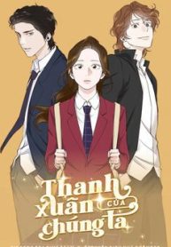 thanh-xuan-cua-chung-ta-257625