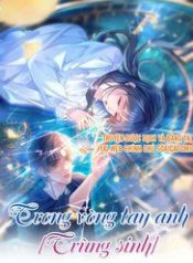 trong-vong-tay-anh-trung-sinh-59118